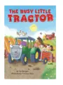 The Busy Little Tractor Book